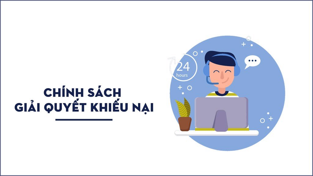 Chính sách xử lý khiếu nại